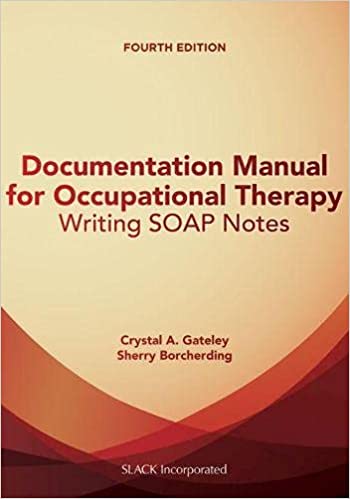 Documentation Manual for Occupational Therapy: Writing SOAP Notes (4th Edition) - Original PDF